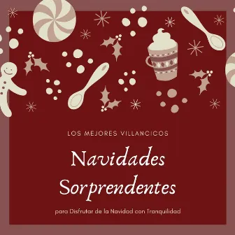 Navidades Sorprendentes: Los Mejores Villancicos para Disfrutar de la Navidad con Tranquilidad by Tradiciones de Navidad