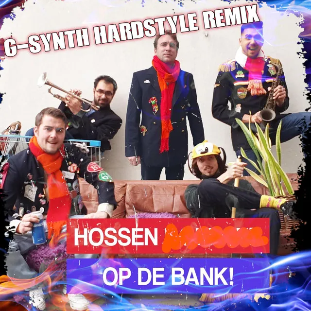 Hossen Op De Bank - G-Synth remix