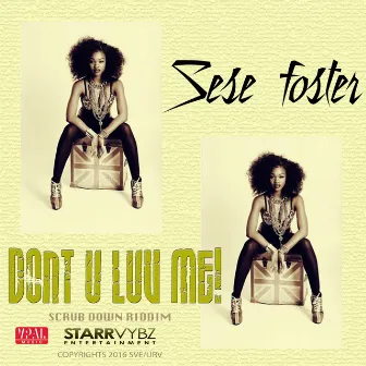 Don't U Luv Me by Sese Foster