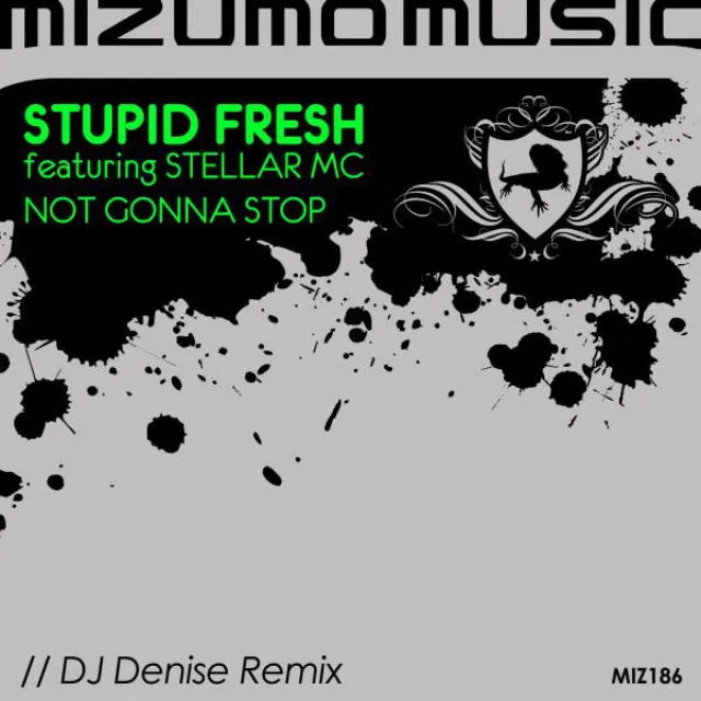 Not Gonna Stop (feat. Stellar MC) - DJ Denise Remix