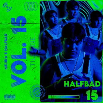 Choppin' It Up Vol. 15: Till I Die by Halfbad