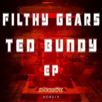 Ted Bundy EP by Filthy Gears