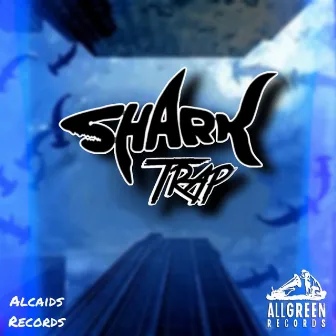 Shark Trap by All Green Records