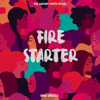 FIRE STARTER by King Sinister