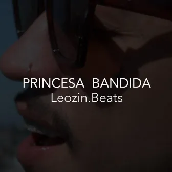 Princesa Bandida by Leozin.Beats