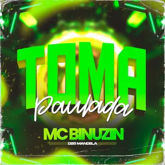 Toma Paulada by MC Binuzin