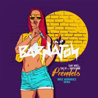 Prendelo (Broz Rodriguez Remix) by Garvanin