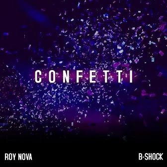 Confetti by Roy Nova