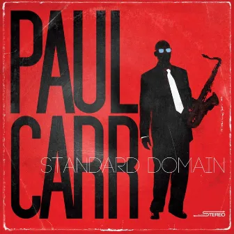 Standard Domain (feat. Terell Stafford, Joey Caderazzo, Michael Bowie & Lewis Nash) by Paul Carr