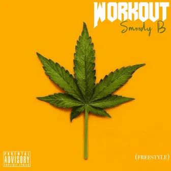 Workout (Freestyle) by Smoody B