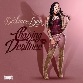 Chasing Destinee by Destinee Lynn