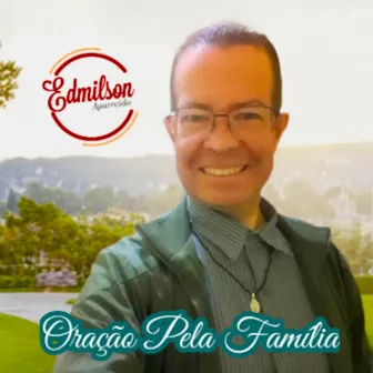 Oração pela Família by Edmilson Aparecido