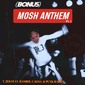 Bonus Mosh Anthem Pt. I by T_zed