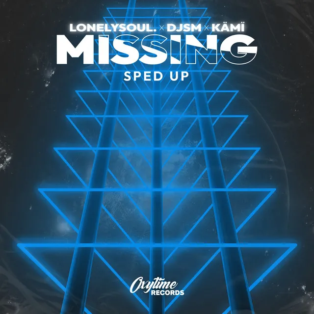 Missing - Sped Up