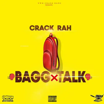 Bagg Talk by Crack Rah