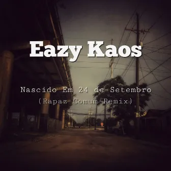 Nascido em 24 de Setembro by Eazy Kaos