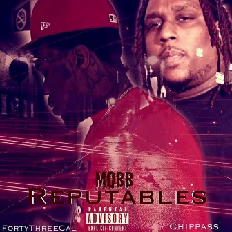 Mobb Reputables by Forty3Cal