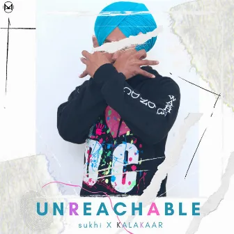 Unreachable by Sukhi