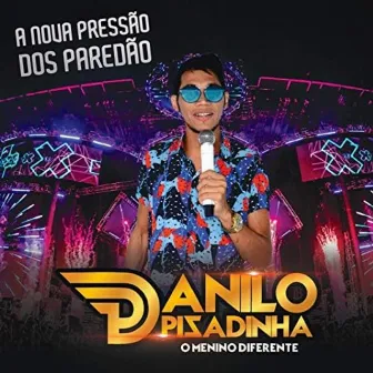 A Nova Pressão dos Paredão by Danilo Pisadinha