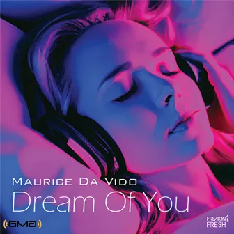 Dream of You by Maurice Da Vido