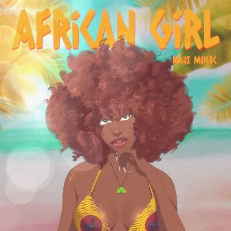 African Girl by RAJI Music