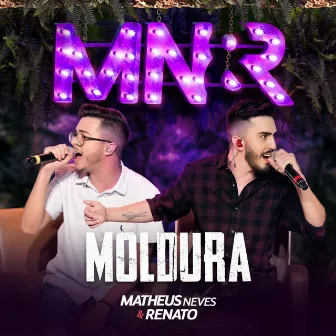 Moldura by Matheus Neves & Renato