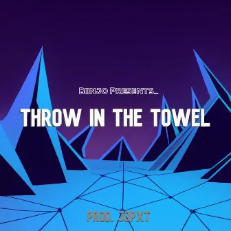 THROW IN THE TOWEL by Biinjo