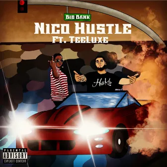 Big Bank by Nico Hustle