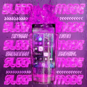 Sleep Mode by Nitrah Neon