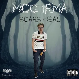 Scars Heal by Irma The Goon