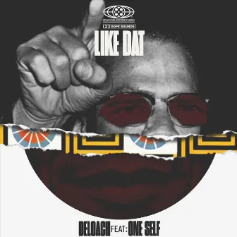 Like Dat by Deloach