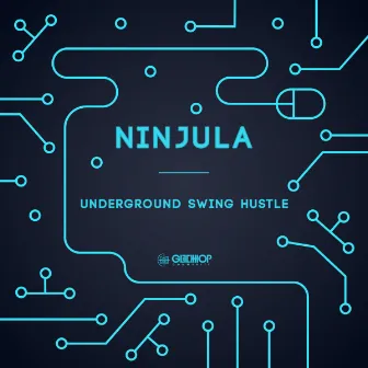 Underground Swing Hustle by Ninjula