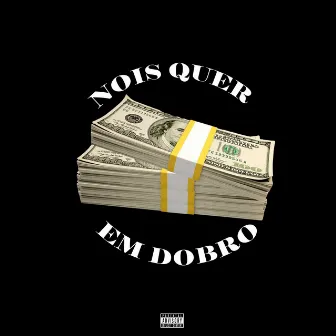 Nóis Quer em Dobro by Mc Thimba