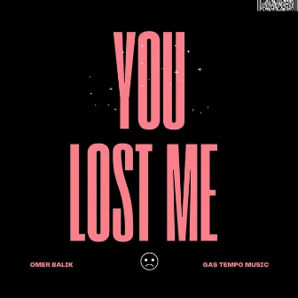 You Lost Me by Ömer Balık