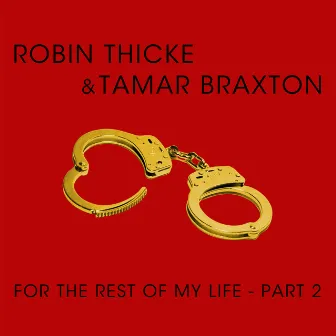 For The Rest Of My Life (Part 2) by Tamar Braxton