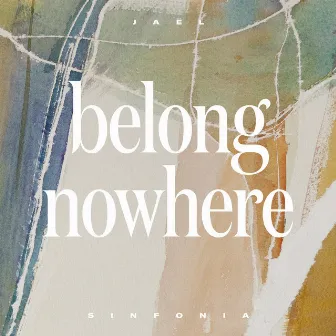 Belong Nowhere by Jaël