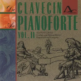 Du Clavecin au Pianoforte Vol. 2 by Alfred Gross