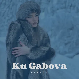 Ku Gabova by Alketa