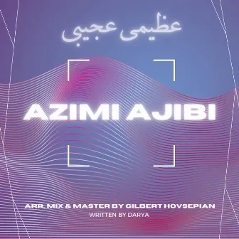 Azimi Ajibi (You Are Great) [Gilbert Hovsepian Remix] by Gilbert Hovsepian