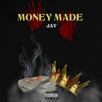 Money Made by JAY