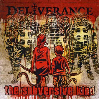 The Subversive Kind by Deliverance