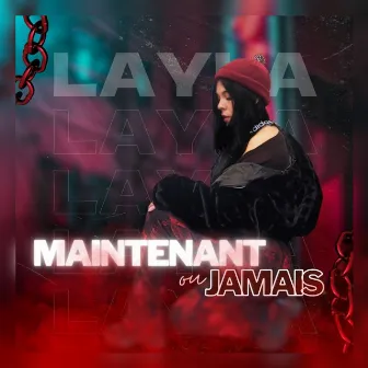 Maintenant ou Jamais by Layla