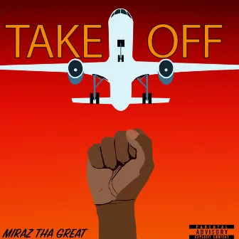 Take Off by Miraz Tha Great