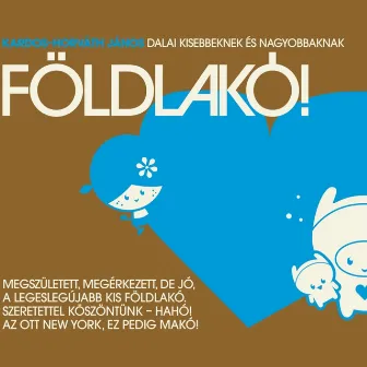 Földlakó (Kardos-Horváth János Dalai Kisebbeknek És Nagyobbaknak) by Kardos-Horváth János