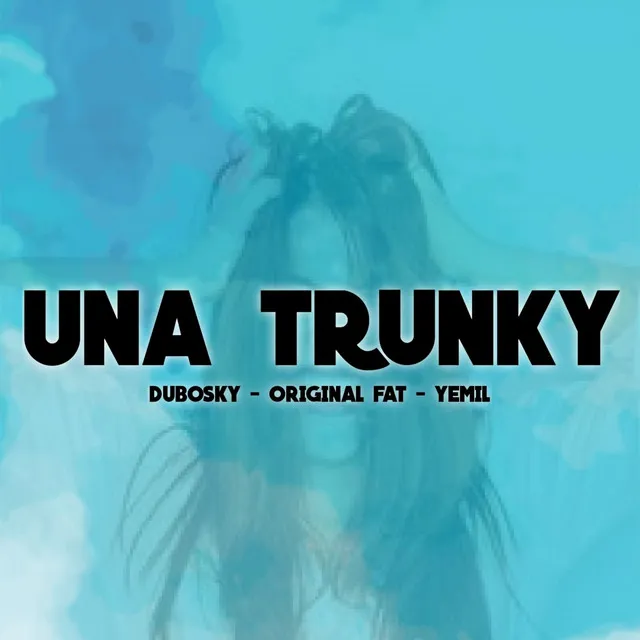 Una Trunky