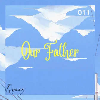 Our Father by Qyoung