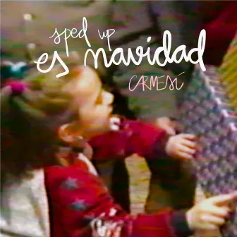 Es Navidad (Sped Up) by Carmesí