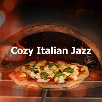 Cozy Italian Jazz by Italian Restaurant Music of Italy