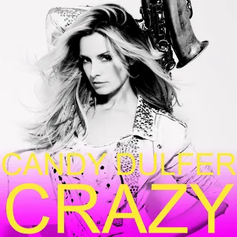 Crazy by Candy Dulfer