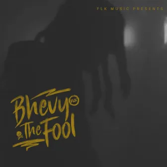 The Fool by Bhevy